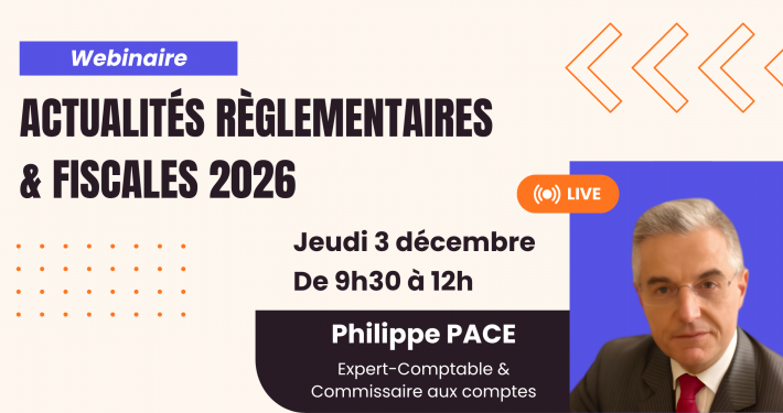 Séminaire Actualités Règlementaires & Fiscales 2026